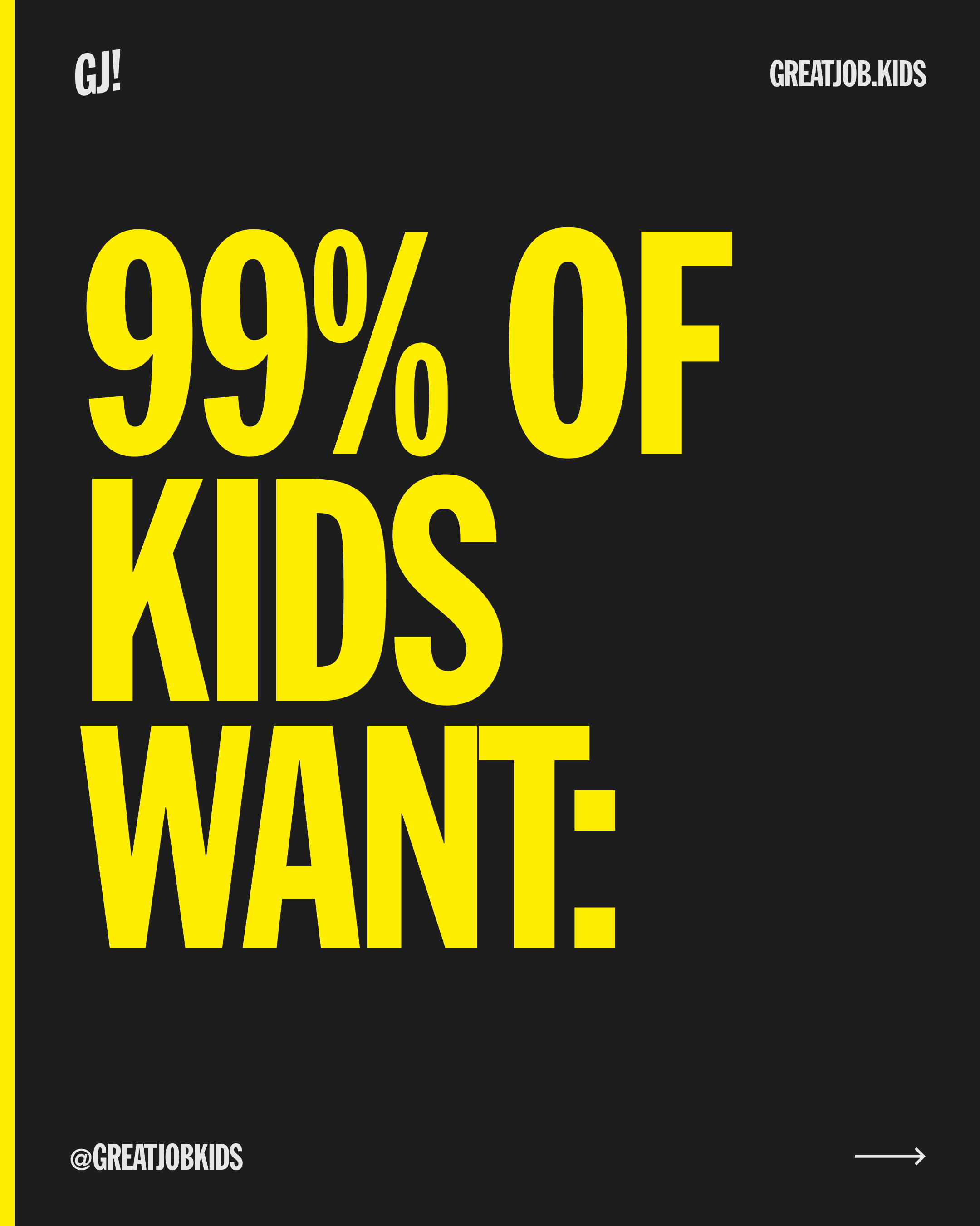 99% of kids want
